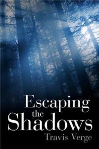 Escaping the Shadows