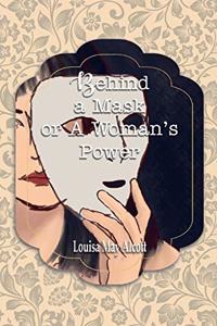 Behind a Mask or A Woman's Power