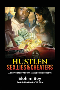 Hustlen, Sex, Lies & Cheaters