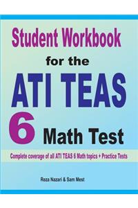 Student Workbook for the ATI TEAS 6 Math Test