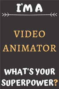 I'm A Video Animator