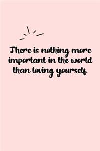 There is nothing more important in the world than loving yourself. Dot Grid Bullet Journal