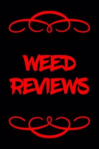 Weed Reviews