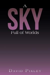 Sky Full of Worlds