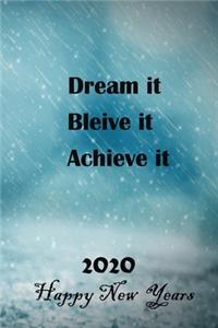 Dream It. Believe It. Achieve It 2020 New Year
