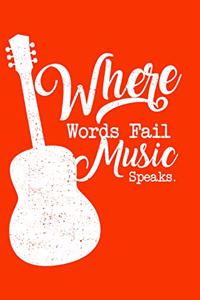 Where words fail music speaks
