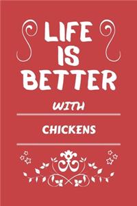 Life Is Better With Chickens