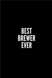 Best Brewer Ever: Funny Gifts for Coworker - Colleague .- Lined Blank Notebook Journal - 100 pages - 6*9 icnhes Sarcastic Notebook/Journal/Diary/Funny Office Notebook