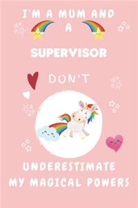 I'm A Mum And A Supervisor Don't Underestimate My Magical Powers