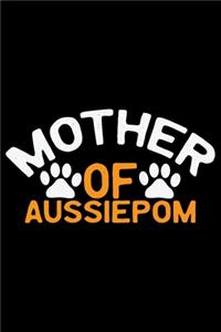 Mother Of Aussiepom