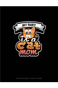 My Aunt Is A Cat Mom