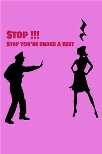 Stop you're under A Rest