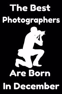 The Best Photographers Are Born In December