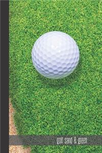 golf sand & green: small lined Golf Notebook / Travel Journal to write in (6'' x 9'') 120 pages