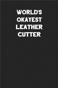 World's Okayest Leather Cutter