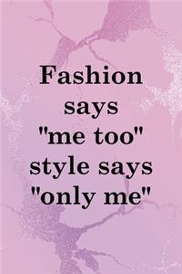 Fashion says 