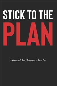 Stick To The Plan