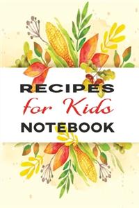 Recipes for Kids Notebook
