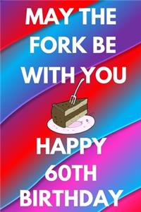 May The Fork Be With You Happy 60th Birthday