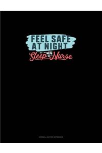 Feel Safe At Night Sleep With A Nurse