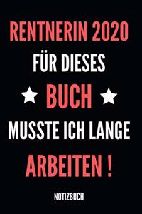 Rentnerin 2020 für dieses Buch musste ich lange arbeiten Notizbuch