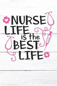 Nurse Life Is The Best Life