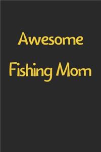 Awesome Fishing Mom