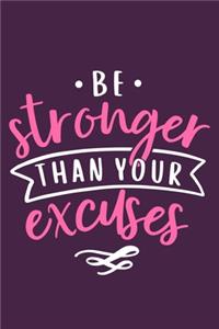 Be Stronger Than Your Excuses