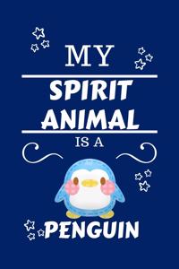 My Spirit Animal Is A Penguin