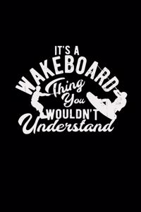 It's a wakeboard thing
