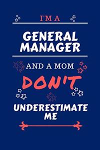 I'm A General Manager And A Mom Don't Underestimate Me