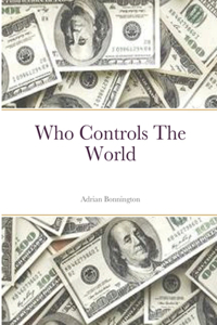 Who Controls The World