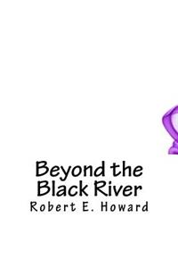 Beyond the Black River