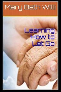 Learning How to Let Go