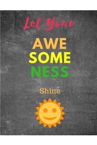 Let Your Awesome Shine