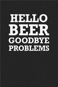 Hello Beer Goodbye Problems