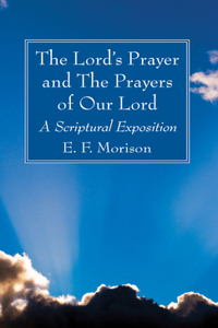 Lord's Prayer and The Prayers of Our Lord