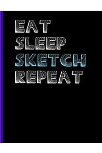 Eat Sleep Sketch Repeat