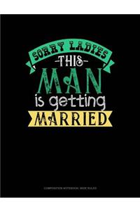 Sorry Ladies' This Guy Is Getting Married