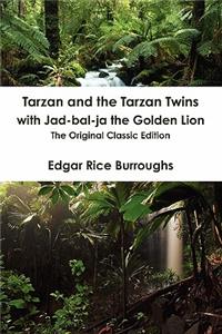 Tarzan and the Tarzan Twins with Jad-Bal-Ja the Golden Lion - The Original Classic Edition