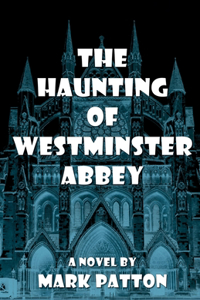 Haunting of Westminster Abbey