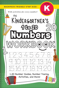 The Kindergartner's 1 to 20 Numbers Workbook