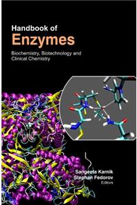 Handbook Of Enzymes: Biochemistry, Biotechnology And Clinical Chemistry
