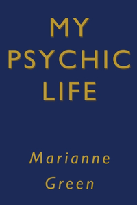 My Psychic Life