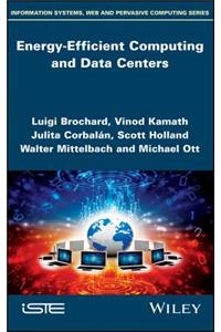 Energy-Efficient Computing and Data Centers