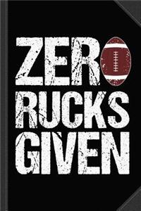 Zero Rucks Given Rugby Journal Notebook