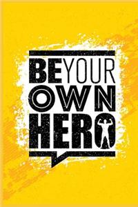 Be Your Own Hero Journal