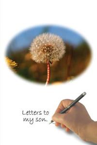 Letters to My Son