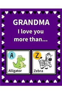 Grandma I Love You More Than