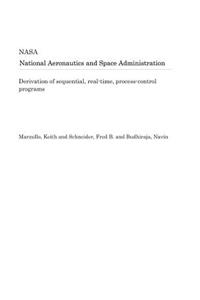 Derivation of Sequential, Real-Time, Process-Control Programs